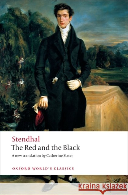 The Red and the Black: A Chronicle of the Nineteenth Century Stendhal 9780199539253