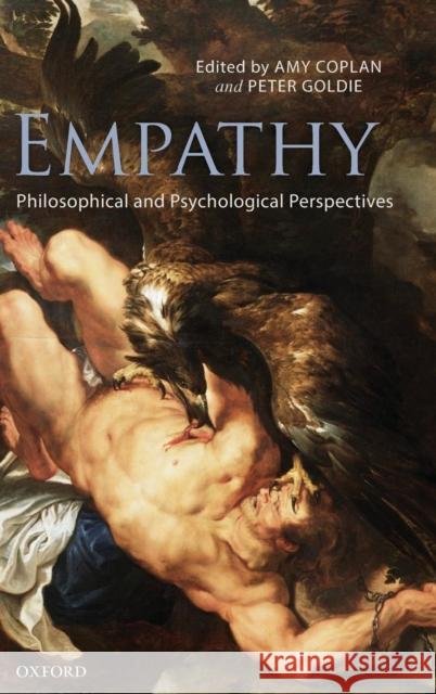 Empathy: Philosophical and Psychological Perspectives Coplan, Amy 9780199539956 0