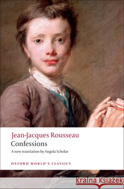 Confessions Jean-Jacques Rousseau 9780199540037 Oxford University Press