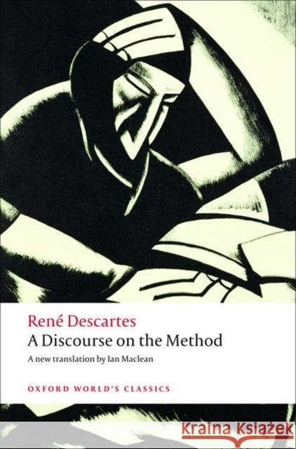 A Discourse on the Method Descartes, René 9780199540075 Oxford University Press