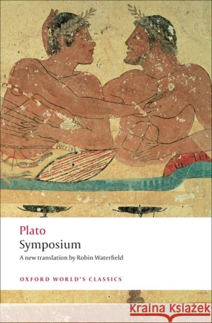 Symposium Plato 9780199540198