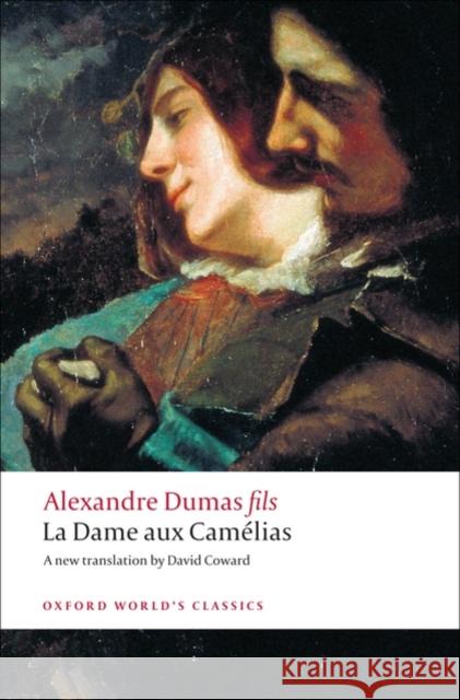 La Dame aux Camelias Alexandre Dumas 9780199540341 Oxford University Press