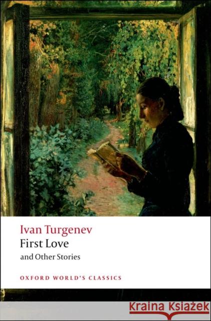 First Love and Other Stories Ivan Turgenev 9780199540402 Oxford University Press