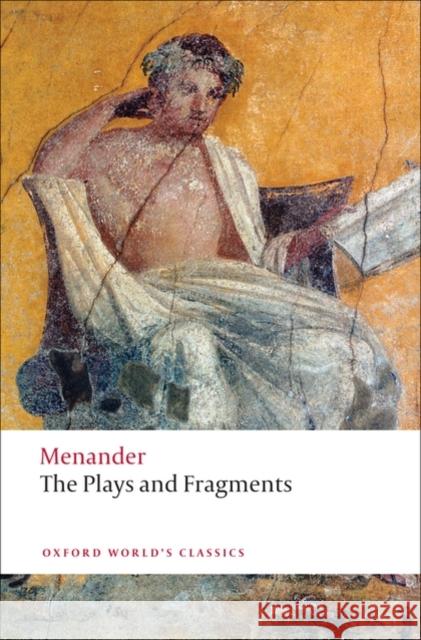 The Plays and Fragments  Menander 9780199540730 0