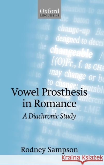 Vowel Prosthesis in Romance Sampson, Rodney 9780199541157 Oxford University Press, USA