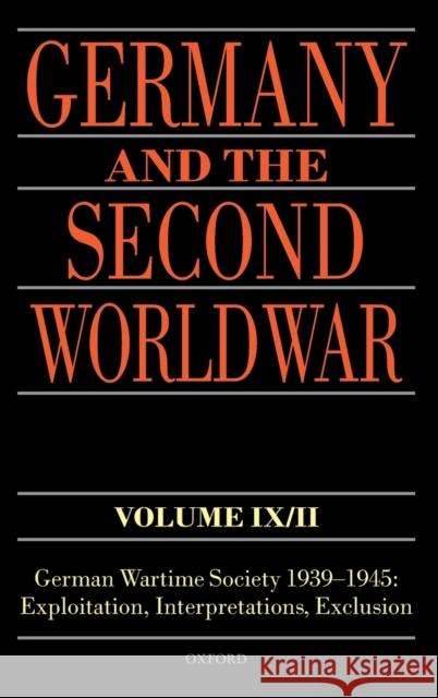 Germany and the Second World War Volume IX/II Echternkamp, Jörg 9780199542963