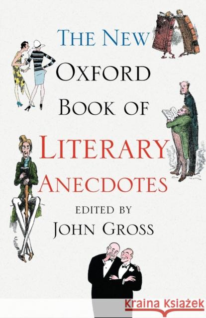 The New Oxford Book of Literary Anecdotes John Gross 9780199543410 0