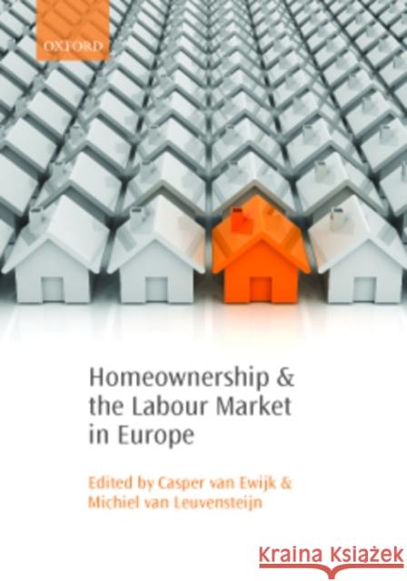 Homeownership and the Labour Market in Europe Casper Va Michiel Va 9780199543946 Oxford University Press, USA