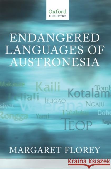 Endangered Languages of Austronesia Margaret Florey 9780199544547 Oxford University Press, USA