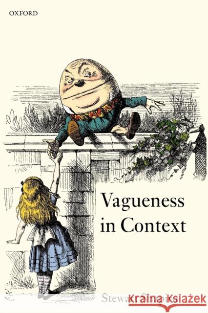 Vagueness in Context Stewart Shapiro 9780199544783 Oxford University Press, USA