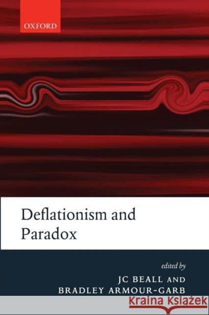 Deflationism and Paradox J C Beall 9780199544929 0