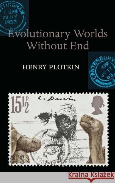 Evolutionary Worlds Without End Plotkin, Henry 9780199544950