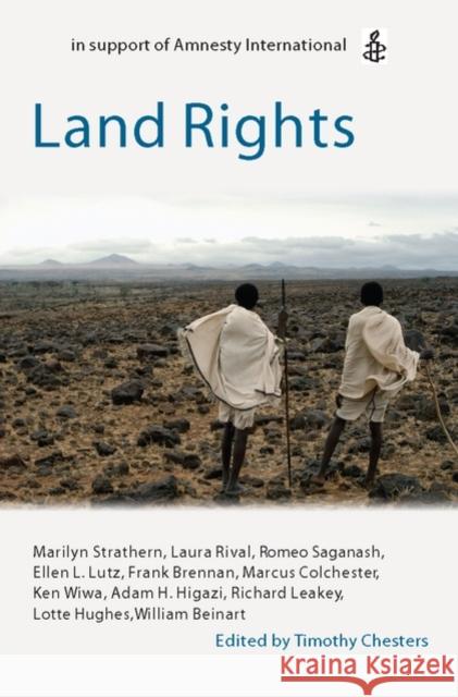 Land Rights: Oxford Amnesty Lectures Chesters, Timothy 9780199545100 Oxford University Press, USA