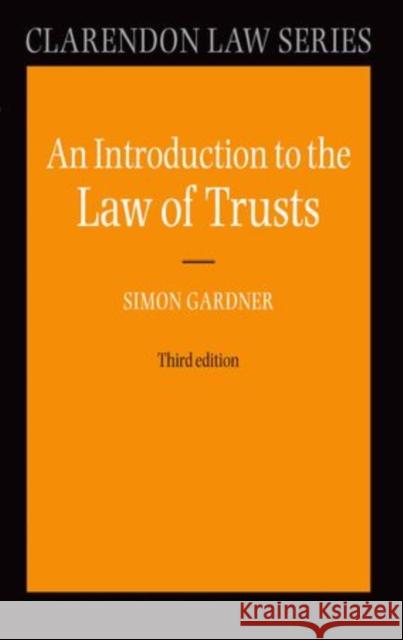 An Introduction to the Law of Trusts Simon Gardner 9780199545759 0