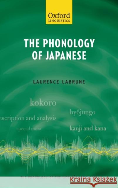 The Phonology of Japanese Laurence Labrune 9780199545834 Oxford University Press, USA