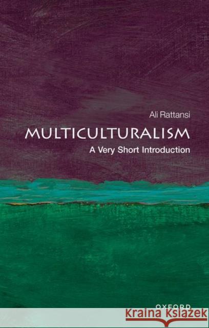 Multiculturalism: A Very Short Introduction Ali (Visiting Professor of Sociology, City University, London) Rattansi 9780199546039