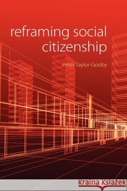 Reframing Social Citizenship Peter Taylor-Gooby 9780199546701