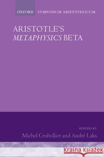 Aristotle's Metaphysics Beta Crubellier, Michel 9780199546770 Oxford University Press, USA