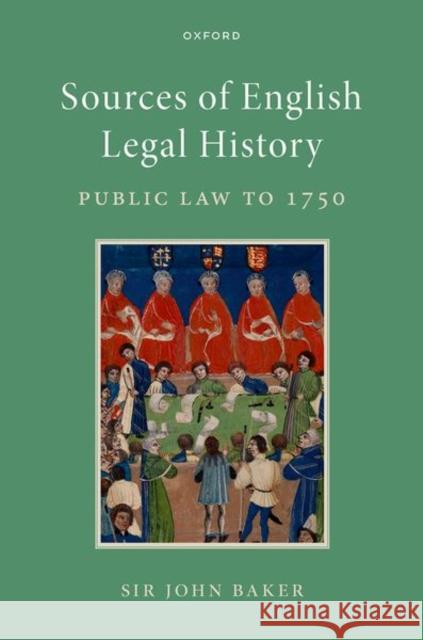 Sources of English Legal History: Public Law to 1750 John (Downing Professor Emeritus of the Laws of England, Downing Professor Emeritus of the Laws of England, University o 9780199546794 Oxford University Press