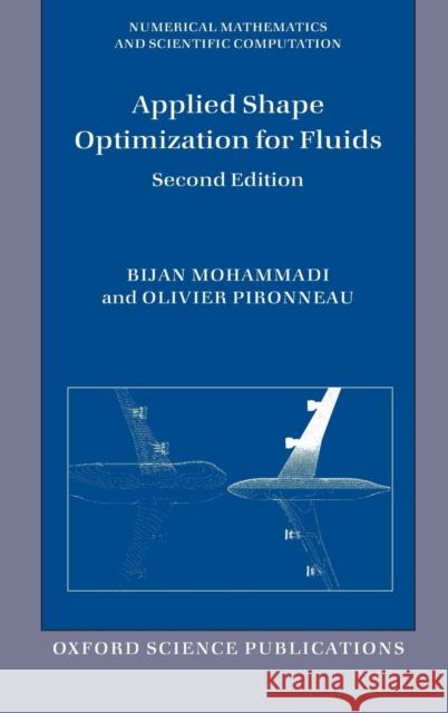 Applied Shape Optimization for Fluids Bijan Mohammadi Olivier Pironneau 9780199546909 Oxford University Press, USA