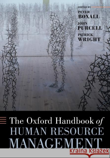 The Oxford Handbook of Human Resource Management Peter Boxall 9780199547029