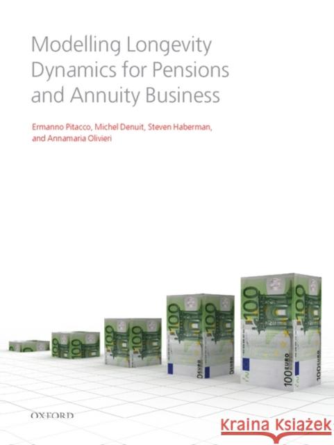 Modelling Longevity Dynamics for Pensions and Annuity Business Ermanno Pitacco Michel Denuit Steven Haberman 9780199547272 Oxford University Press, USA