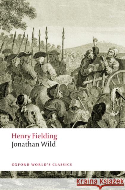 Jonathan Wild Henry Fielding 9780199549757 Oxford University Press