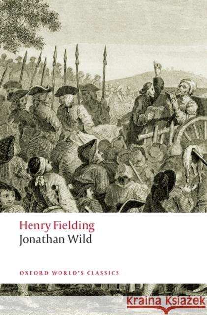 The Life of Mr Jonathan Wild the Great Fielding, Henry 9780199549757 0