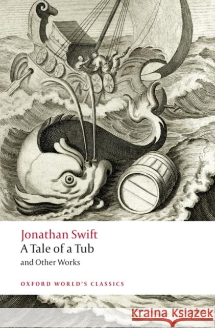 A Tale of a Tub and Other Works Jonathan Swift 9780199549788 Oxford University Press