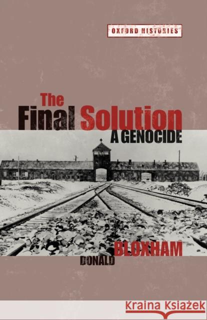 The Final Solution: A Genocide Bloxham, Donald 9780199550340