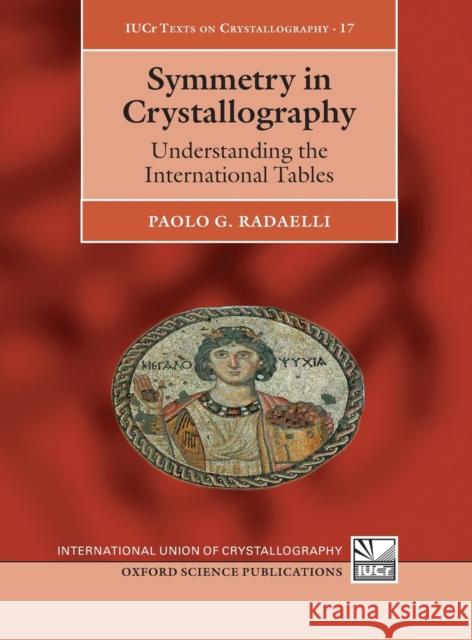 Symmetry in Crystallography Radaelli, Paolo 9780199550654 0