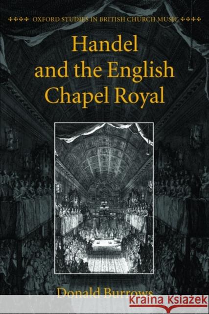 Handel and the English Chapel Royal Donald Burrows 9780199550968