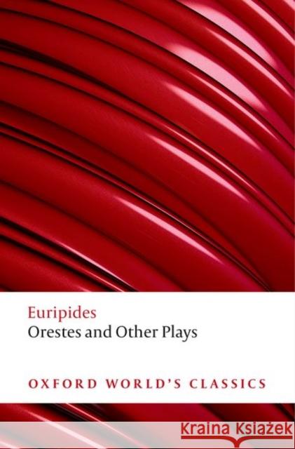 Ion/Orestes/Phoenician Women/Suppliant Women Euripides 9780199552436