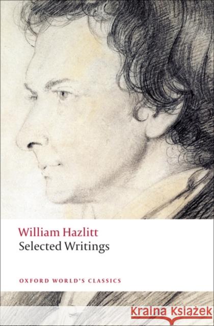 Selected Writings William Hazlitt 9780199552528 Oxford University Press