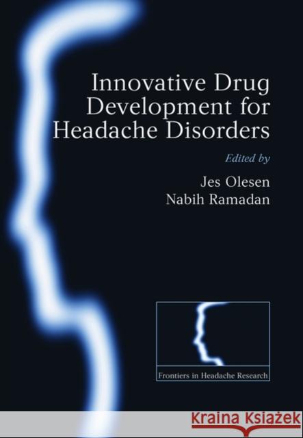 Innovative drug development for headache disorders Jes Olesen Nabih Ramadan 9780199552764 Oxford University Press, USA