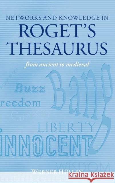 Networks & Knowledge Rogets Thesaurus C Hüllen, Werner 9780199553235