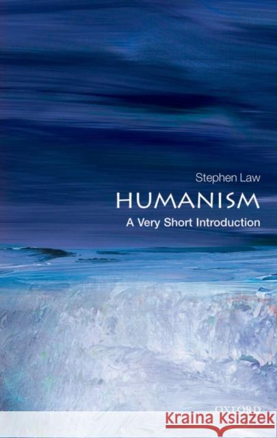 Humanism: A Very Short Introduction Stephen Law 9780199553648 0
