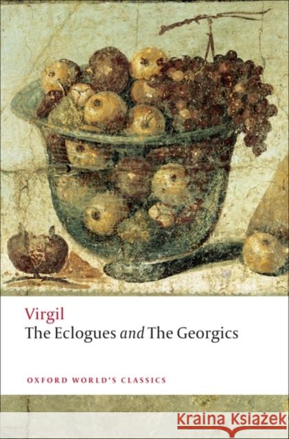 The Eclogues and Georgics  Virgil 9780199554096 Oxford University Press