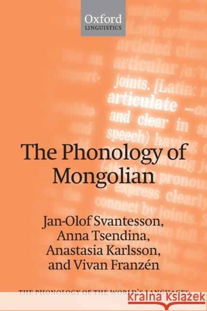 The Phonology of Mongolian Jan-Olof Svantesson Anna Tsendina Anastasia Karlsson 9780199554270 Oxford University Press, USA