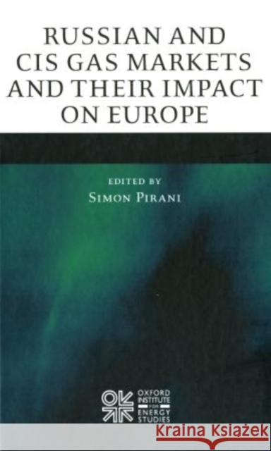 Russian and Cis Gas Markets and Their Impact on Europe Pirani, Simon 9780199554546