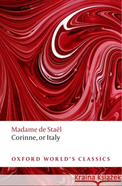 Corinne: or Italy Madame de Stael 9780199554607