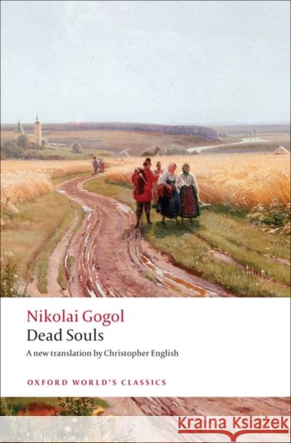 Dead Souls: A Poem Gogol, Nikolai Vasilyevich 9780199554669 0