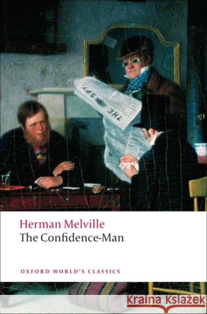 The Confidence-Man: His Masquerade Melville, Herman 9780199554850
