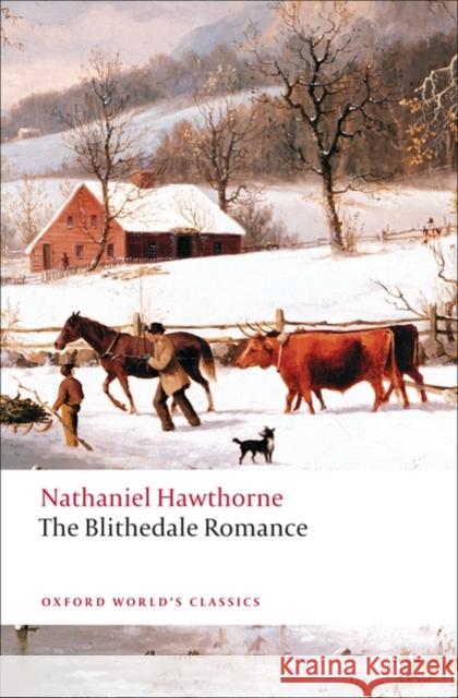 The Blithedale Romance Nathaniel Hawthorne 9780199554867