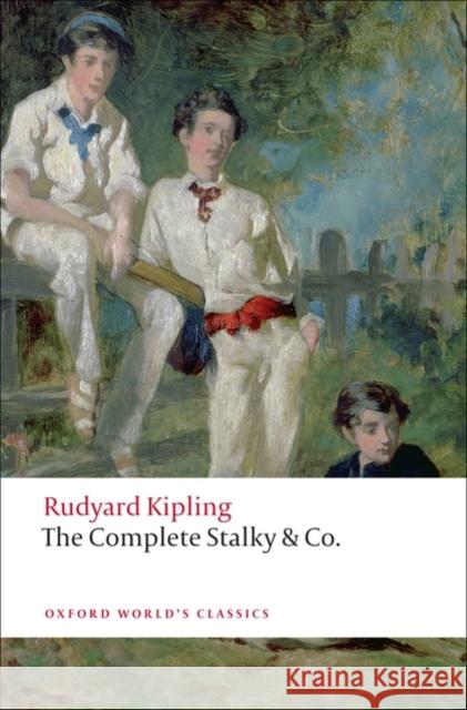 The Complete Stalky & Co Rudyard Kipling 9780199555031 Oxford University Press