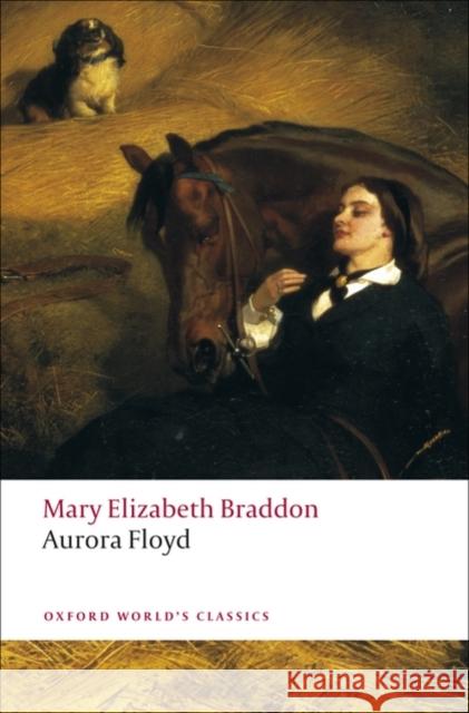 Aurora Floyd Mary Elizabeth Braddon 9780199555161 Oxford University Press