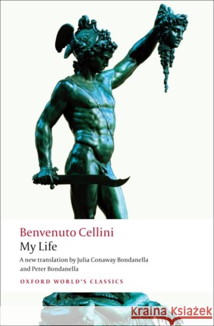 My Life Benvenuto Cellini 9780199555314 0