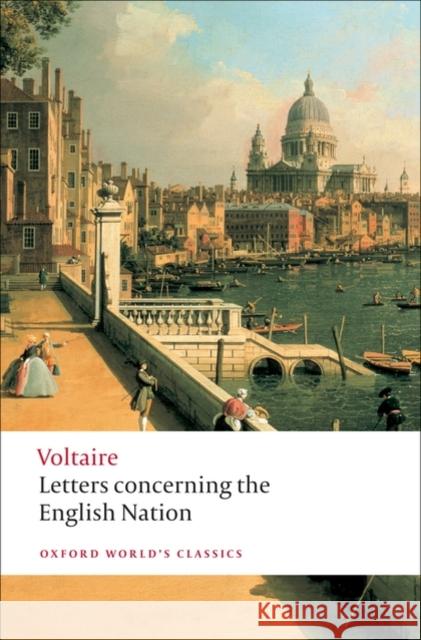 Letters concerning the English Nation Voltaire 9780199555321 Oxford University Press