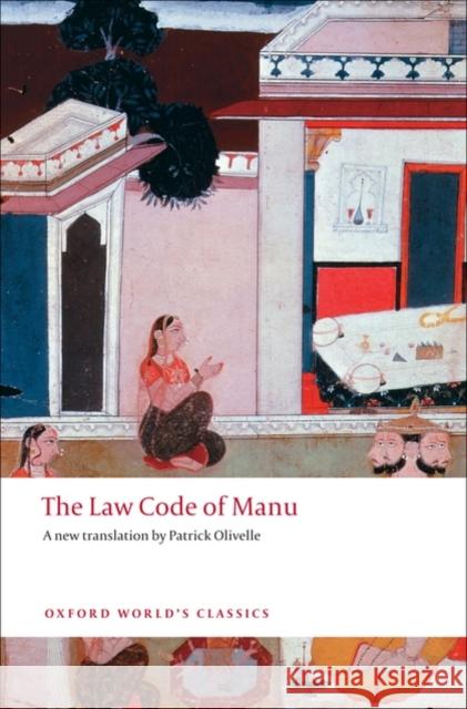 The Law Code of Manu Patrick Olivelle 9780199555338 Oxford University Press