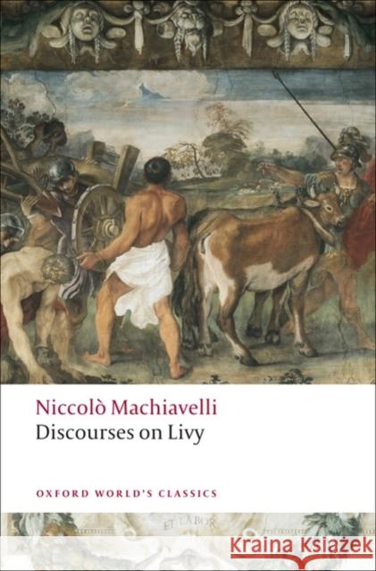 Discourses on Livy Niccolo Machiavelli 9780199555550 Oxford University Press